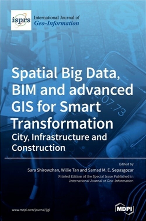 Spatial Big Data, BIM and advanced GIS for Smart Transformation: City, Infrastru