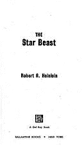 The Star Beast by Robert A Heinlein: Used