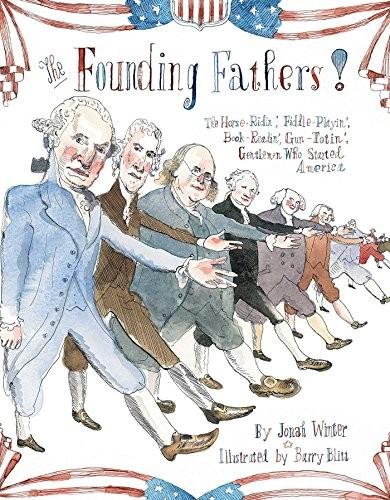 The Founding Fathers!: Those Horse-Ridin’, Fiddle-Playin’, Book-Readin’, – GOOD
